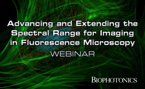 Advances and Extending the Spectral Range for Imaging in Fluorescence Microscopy Webinar