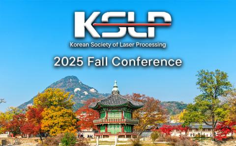 Korean Society of Laser Processing, 2025 Fall Conference