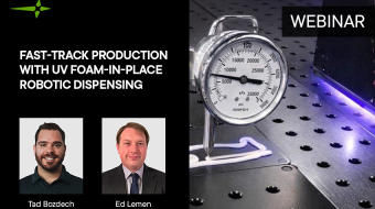 Fast-Track Production with UV Foam-in-Place Robotic Dispensing